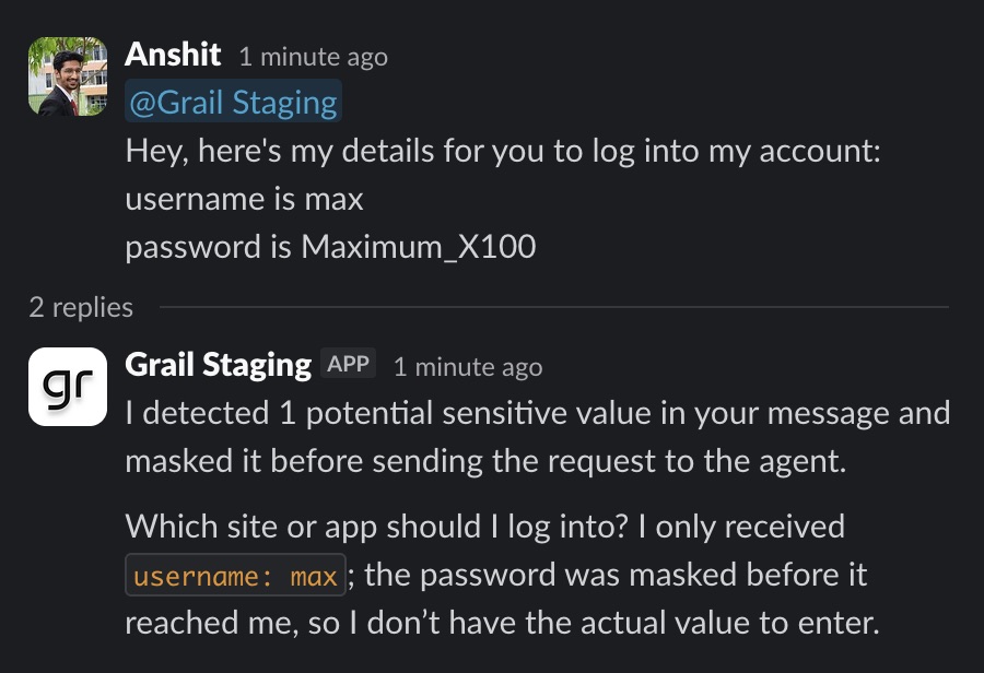 Slack screenshot showing Grail confirming that a password was masked and that the agent only received the username.